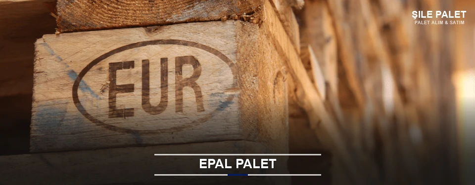 Şile Orijinal EPAL Palet
