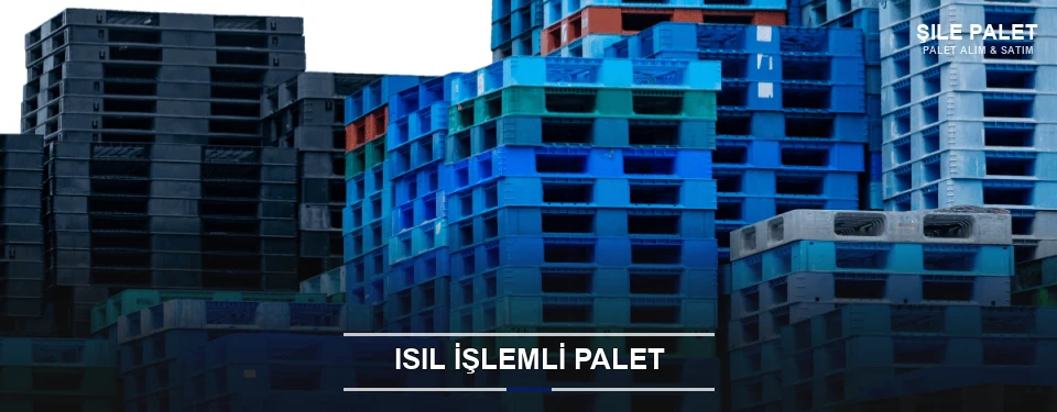 Şile Isıl İşlemli Ahşap Palet Şile Isıl İşlemli Ahşap Palet